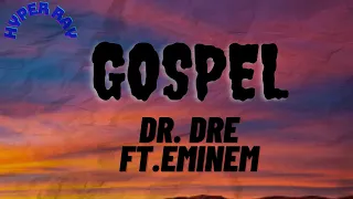Dr. Dre - Gospel (feat. Eminem) lyrics
