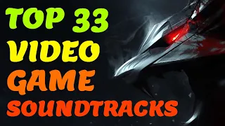 The 33 Best Video Game Soundtracks