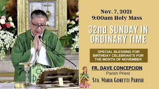 Nov. 7, 2021 | Rosary and 9:00am Holy Mass on 32nd Sunday in Ordinary Time with Fr. Dave Concepcion