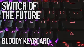 Bloody B820R | The Fastest Keyboard Ever