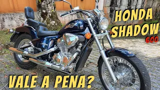 HONDA SHADOW 600 VALE A PENA?? VANTAGENS E DESVANTAGENS