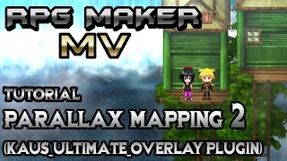 RPG Maker MV Tutorial: Parallax Mapping 2! (Kaus_Ultimate_Overlay Plugin)