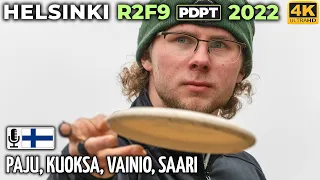 Helsinki R2F9 Pro Tour 2022 | Seppo Paju, Kristian Kuoksa, Juhani Vainio, Jooa Saari | PDPT 1