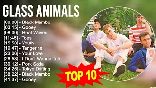 Glass Animals 2023 MIX ~ Top 10 Best Songs ~ Greatest Hits ~ Full Album