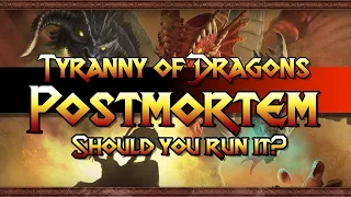 Tyranny of Dragons Postmortem