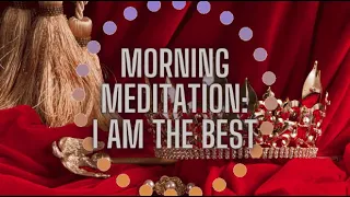 Morning Meditation: Starting Your Day As The Best | Deciding How You Show Up