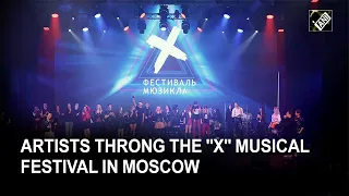 Artists throng the "X" Musical Festival in Moscow