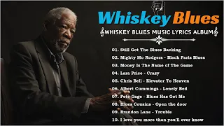 WHISKEY BLUES MUSIC 2024 - Old School Blues Music Playlist - Best Whiskey Blues Songs of All Time