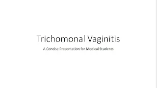 Trichomoniasis (vaginitis due to Trichomonas vaginalis) - Gynecology for Medical Students