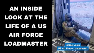 An inside look at the life of a US Air Force Loadmaster