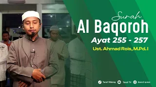 Al Baqoroh 255-257 | Ust. Ahmad Rois