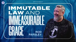 Orthodoxy: Immutable Law & Immeasurable Grace - Rod Parsley - Wednesday Night