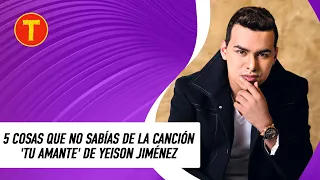 5 Cosas que no sabías de la canción "Tu amante" de Yeison Jiménez