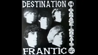 Various - Destination Frantic. Garage Greats Sixties (Full Album Vinyl 1998)