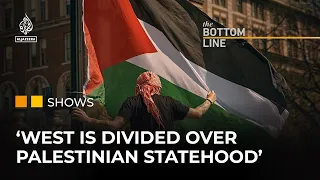 Why is the West divided over Palestinian statehood? | The Bottom Line