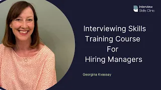 Interviewer Training Course:  The Interviewing Skills Training For Hiring Managers