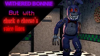 [FNAF/SFM]Withered Bonnie but with Chuck E Cheese's voice lines