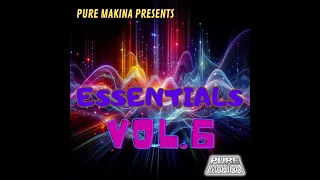 Pure Makina presents: Essentials Vol. 6