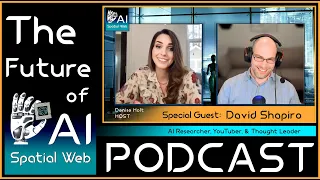 Episode 5  |  Guest: David Shapiro - AI Researcher  | Talking AI Benefits, Dangers, & AI Governance
