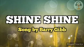 Shine Shine (Lyrics Video) [HQ] - Song by Barry Gibb