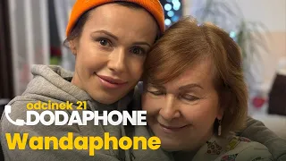 Wandaphone - specjalny odcinek z mamą Dody! | Dodaphone odc. 21