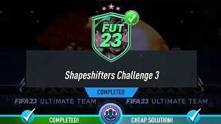 Shapeshifters Challenge 3 SBC Completed - Cheap Solution & Tips - Fifa 23