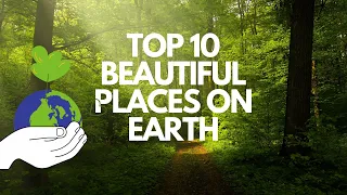 Top 10 Breathtakingly Beautiful Places o 2024