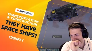 Cargo Ships & Construction Industry: Dev Stream | FOUNDRY EA First Look