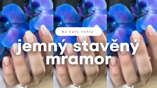 Stavěný jemný mramor, aneb jemné nehty do porodnice | doplnění nehtů | Kate nehty