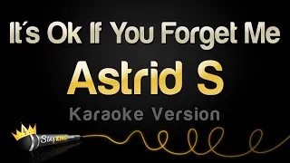 Astrid S - It's Ok If You Forget Me (Karaoke Version)