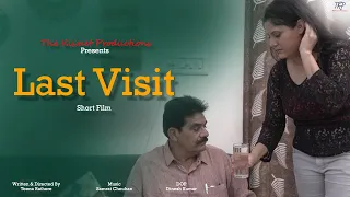 Last Visit | Short Film | The Kismet Productions | Teena Rathore | Sanjoya Phadakey