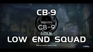 CB-9 | Ultra Low End Squad | Code of Brawl | 【Arknights】