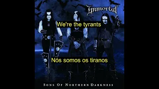 Immortal - Tyrants (legendado/lyrics)