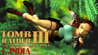 Tomb Raider III: Adventures of Lara Croft - Part 1: INDIA