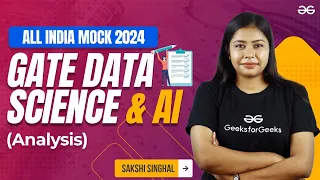 GATE Data Science and Artificial Intelligence | All India Mock 2024 | GeeksforGeeks