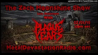 Plague Years - 2019 Interview - The Zach Moonshine Show