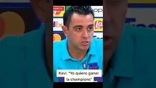 xavi quire ganar la champions con el EL BARCELONA