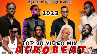 TOP 20 AFOBEAT  VIDEO MIX 2023 | NAIJA | AMAPIANO | 2023 AFROBEATS BANGERS | NEW 🔥AFROBEAT SUMMER