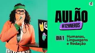 AULÃO #12hNerds | REVISÃO ENEM 2023 | Humanas, Linguagens e Redação