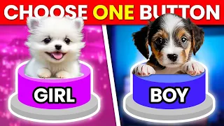 Choose One Button! 😍 GIRL or BOY Edition 🎀💙