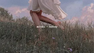 mitski - nobody (slowed down)༄