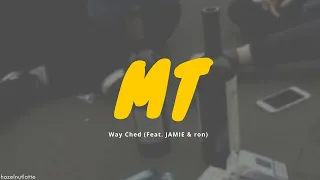 Way Ched - MT (Feat. ron & JAMIE) (Lyrics) [HAN/ROM/ENG]