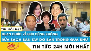 Cập nhật vụ AIC: Sai phạm khó mà rửa sạch của các quan chức về hưu | TV24h