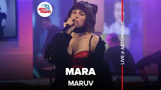 MARUV - Mara (LIVE @ Авторадио)