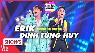 Erik "NÔ Ô Ồ" lộ signature khi hát AI CHUNG TÌNH ĐƯỢC MÃI cùng Đinh Tùng Huy LẠ LẮM À NHA