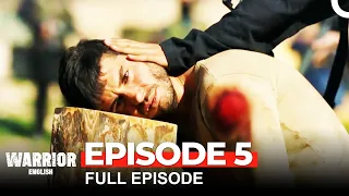 Warrior Turkish Drama Episode 5