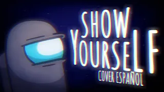 AMONG US SONG ▶ "Show Yourself"  【Cover Español】 | GamerIliumXs
