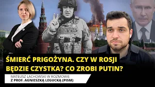 Śmierć Prigożyna. Co dalej z Grupą Wagnera? Co zrobi Putin? prof. Agnieszka Legucka i M. Lachowski.