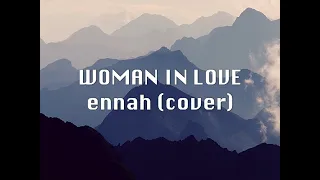 Woman In Love - Ennah (cover) (lyrics)