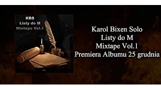 Karol Bixen Solo - Ciągle Cię Kocham || Listy do M (Mixtape Vol.1) [2016]